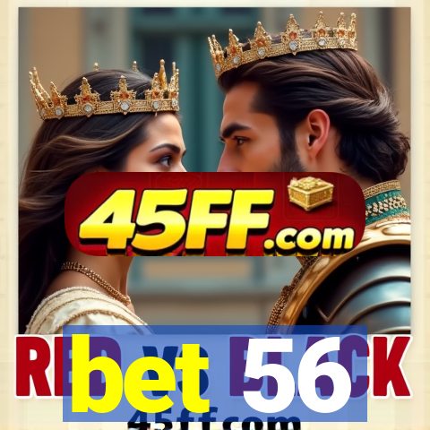 bet 56
